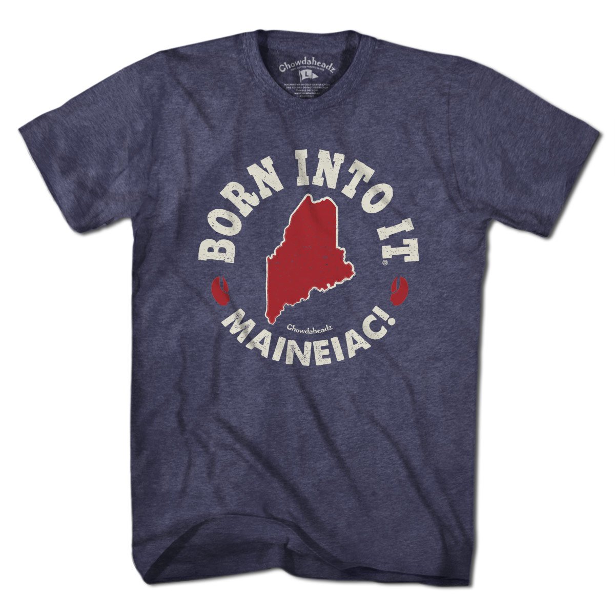Born Into It Maine T-Shirt - Chowdaheadz