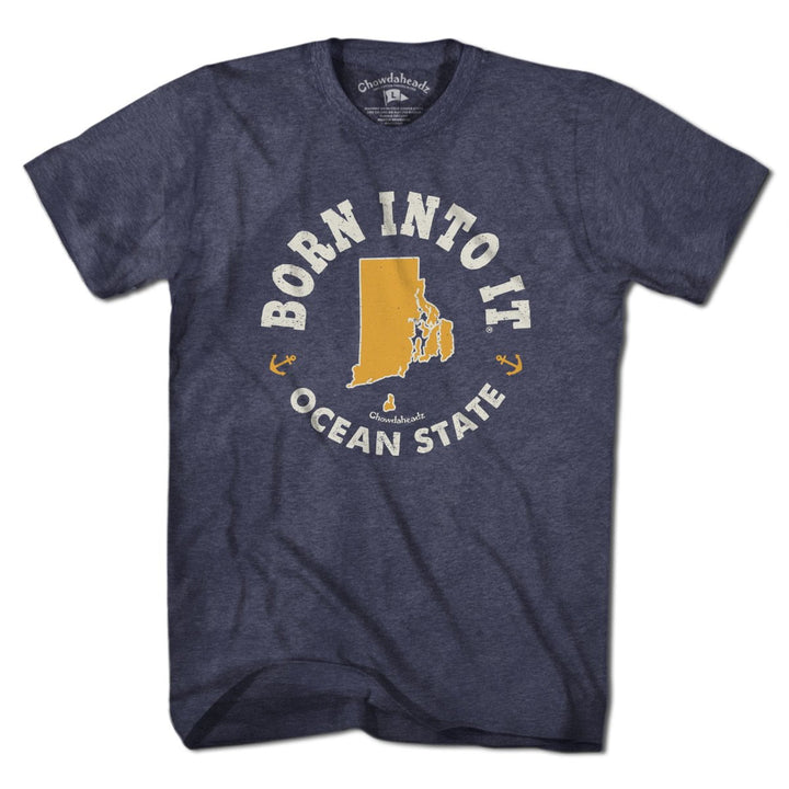 Born Into It Rhode Island T-Shirt - Chowdaheadz