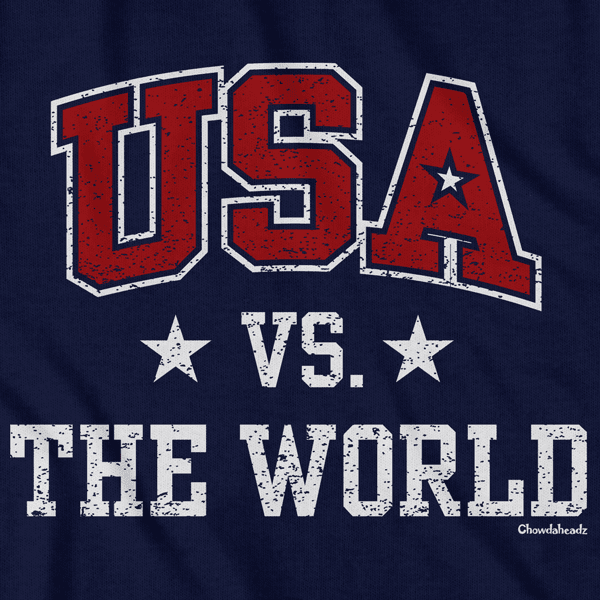 USA vs The World T-Shirt - Chowdaheadz