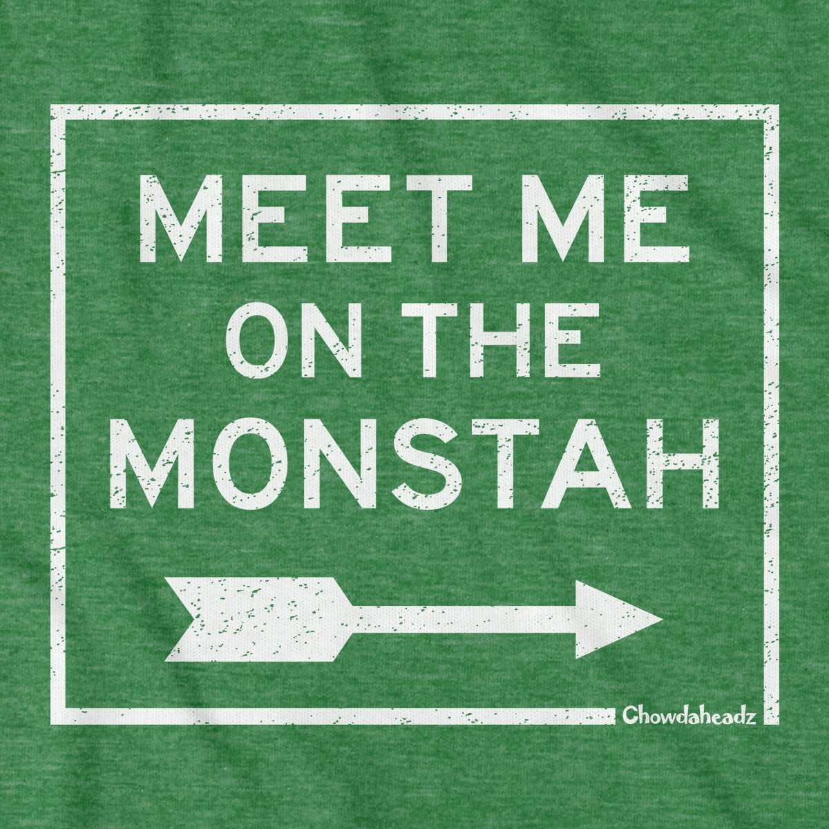 Meet Me On The Monstah T-Shirt - Chowdaheadz