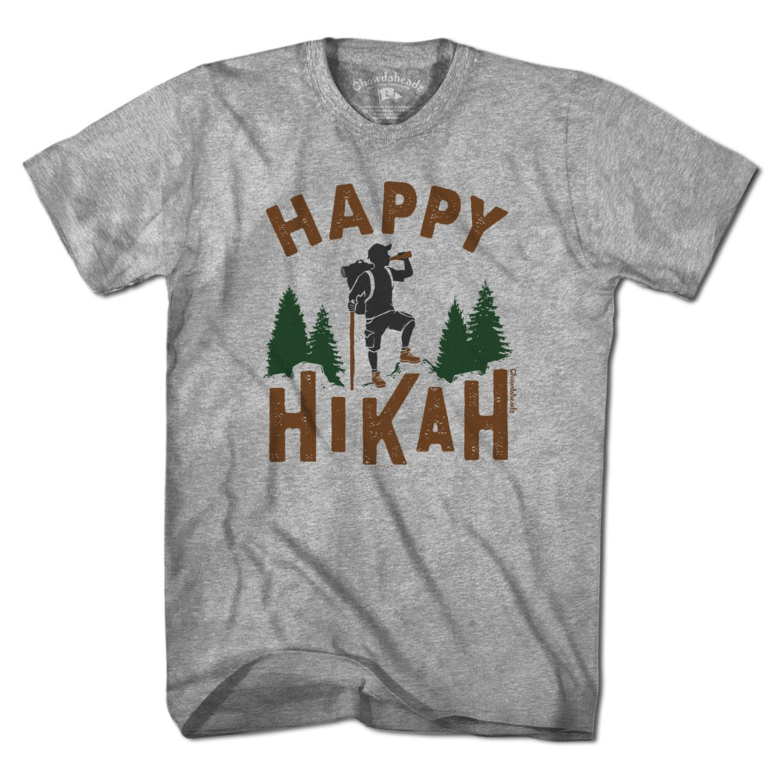 Happy Hikah T-Shirt - Chowdaheadz