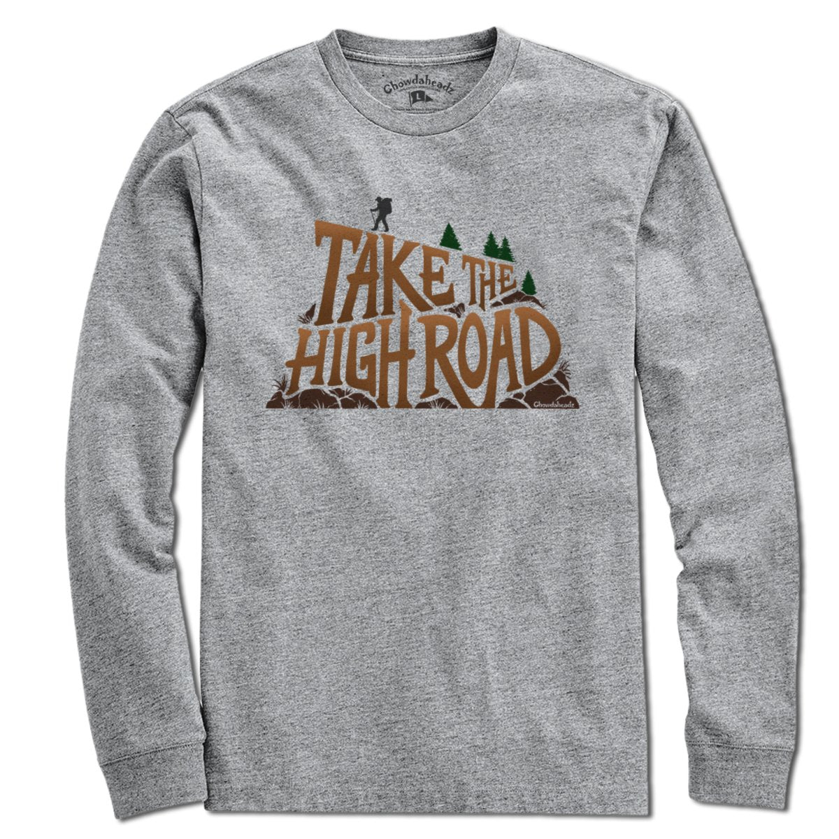 Take The High Road T-Shirt - Chowdaheadz