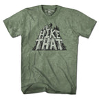 I'd Hike That T-Shirt - Chowdaheadz