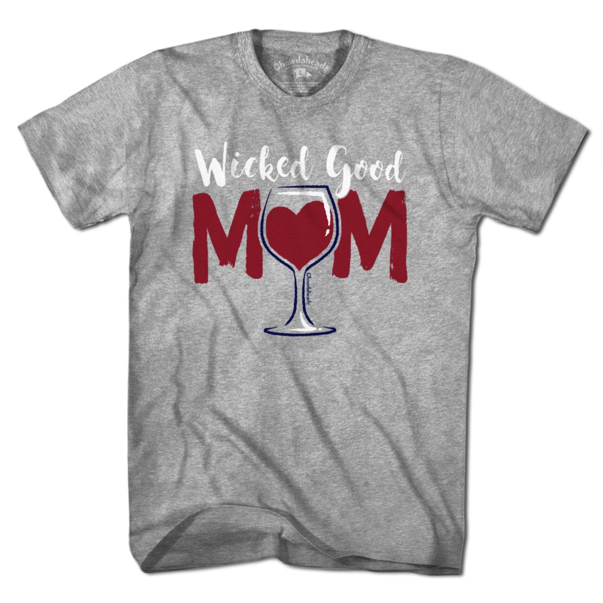 Wicked Good Mom Wine T-Shirt - Chowdaheadz