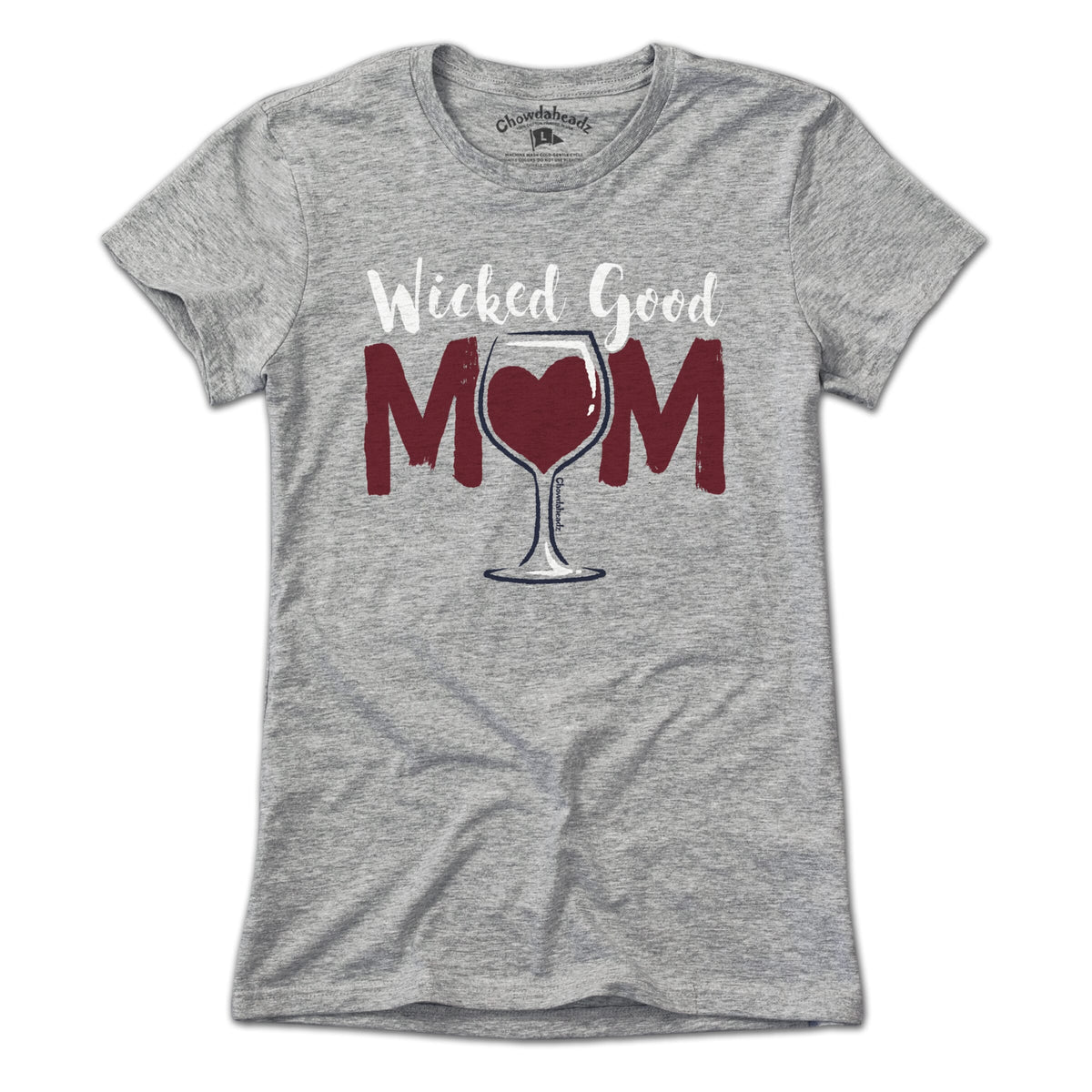 Wicked Good Mom Wine T-Shirt - Chowdaheadz
