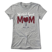 Wicked Good Mom Wine T-Shirt - Chowdaheadz