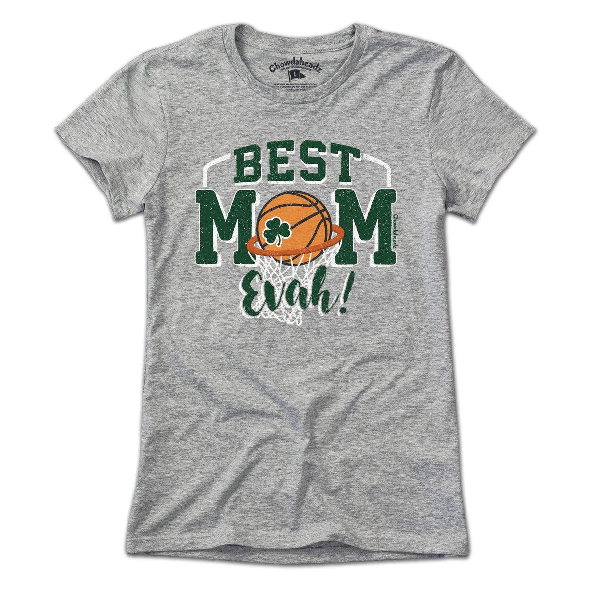 Best Mom Evah Basketball T-Shirt - Chowdaheadz