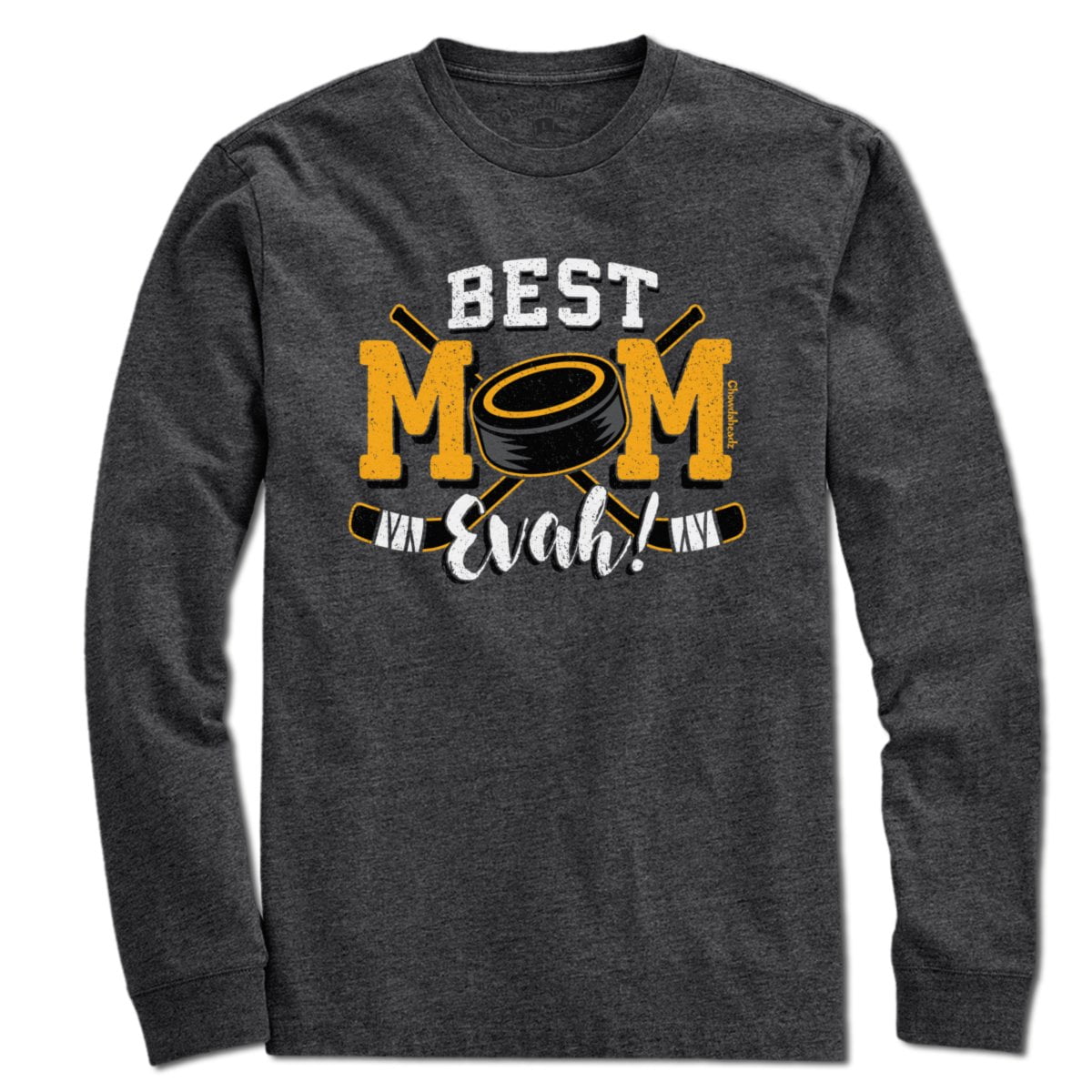 Best Mom Evah Hockey T-Shirt - Chowdaheadz