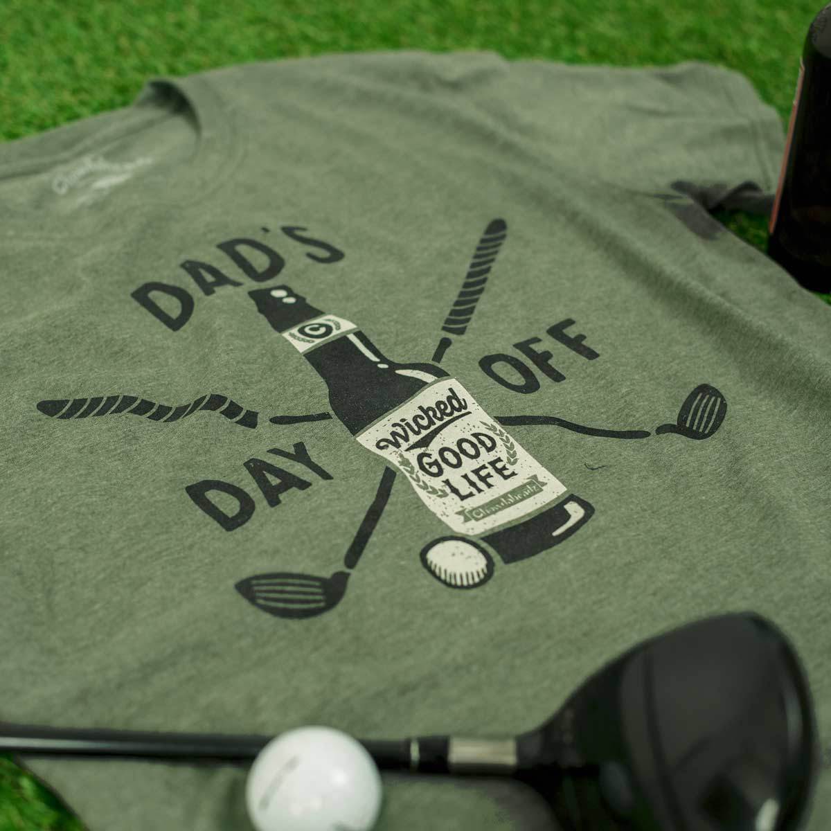 Dad's Day Off T-Shirt - Chowdaheadz