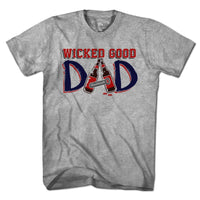 Wicked Good Dad T-Shirt - Chowdaheadz