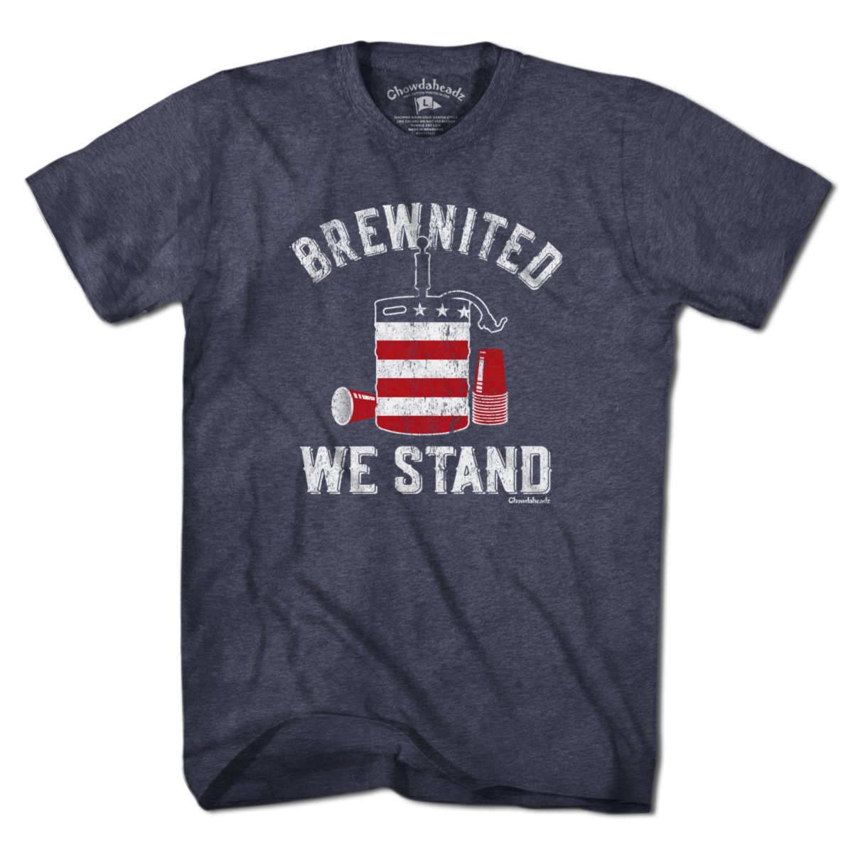 Brewnited We Stand T-Shirt - Chowdaheadz
