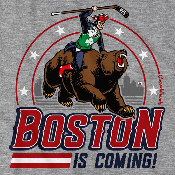 Boston is Coming T-Shirt - Chowdaheadz