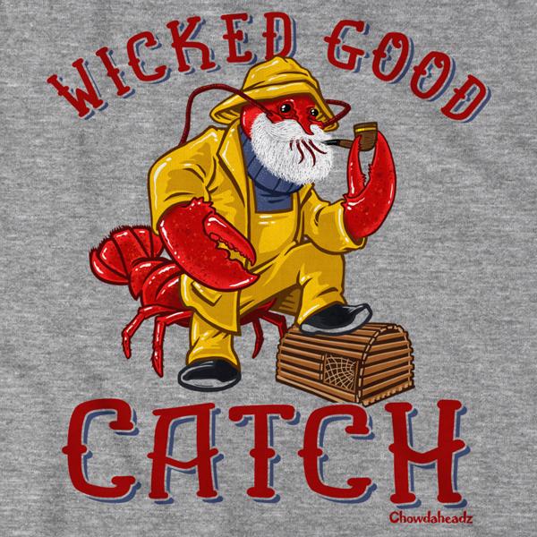 Wicked Good Catch Lobstah T-Shirt - Chowdaheadz