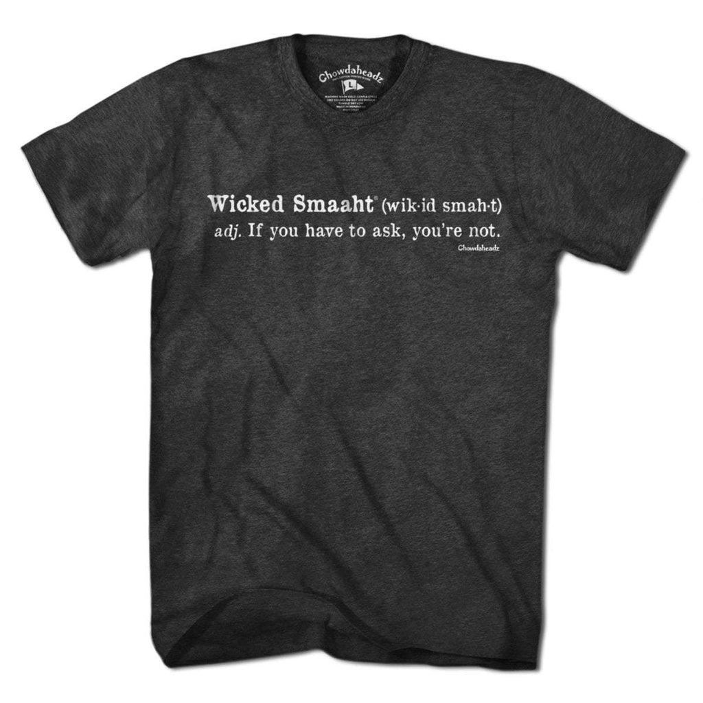 Wicked Smaaht Definition T-Shirt - Chowdaheadz