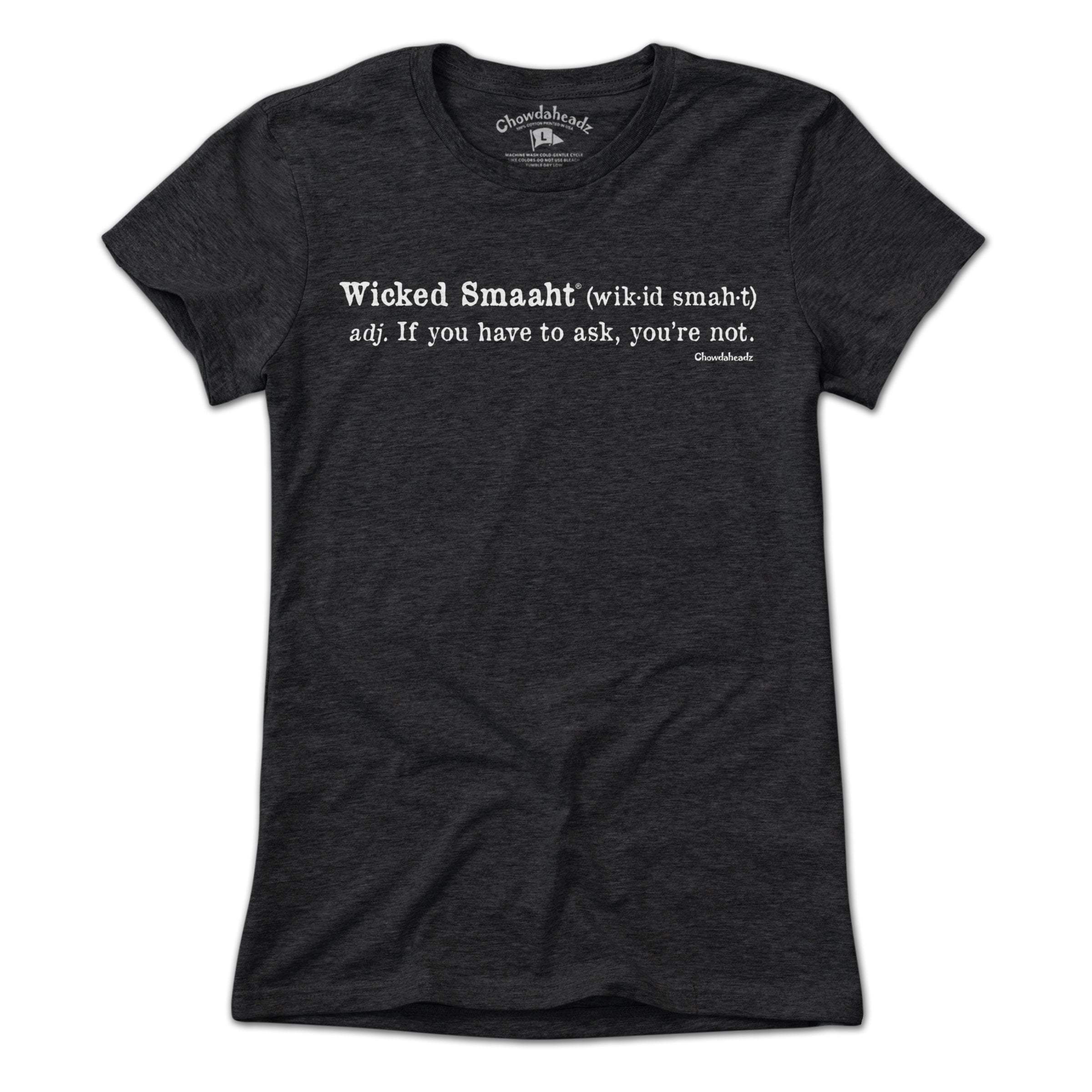 Wicked Smaaht Definition T-Shirt - Chowdaheadz