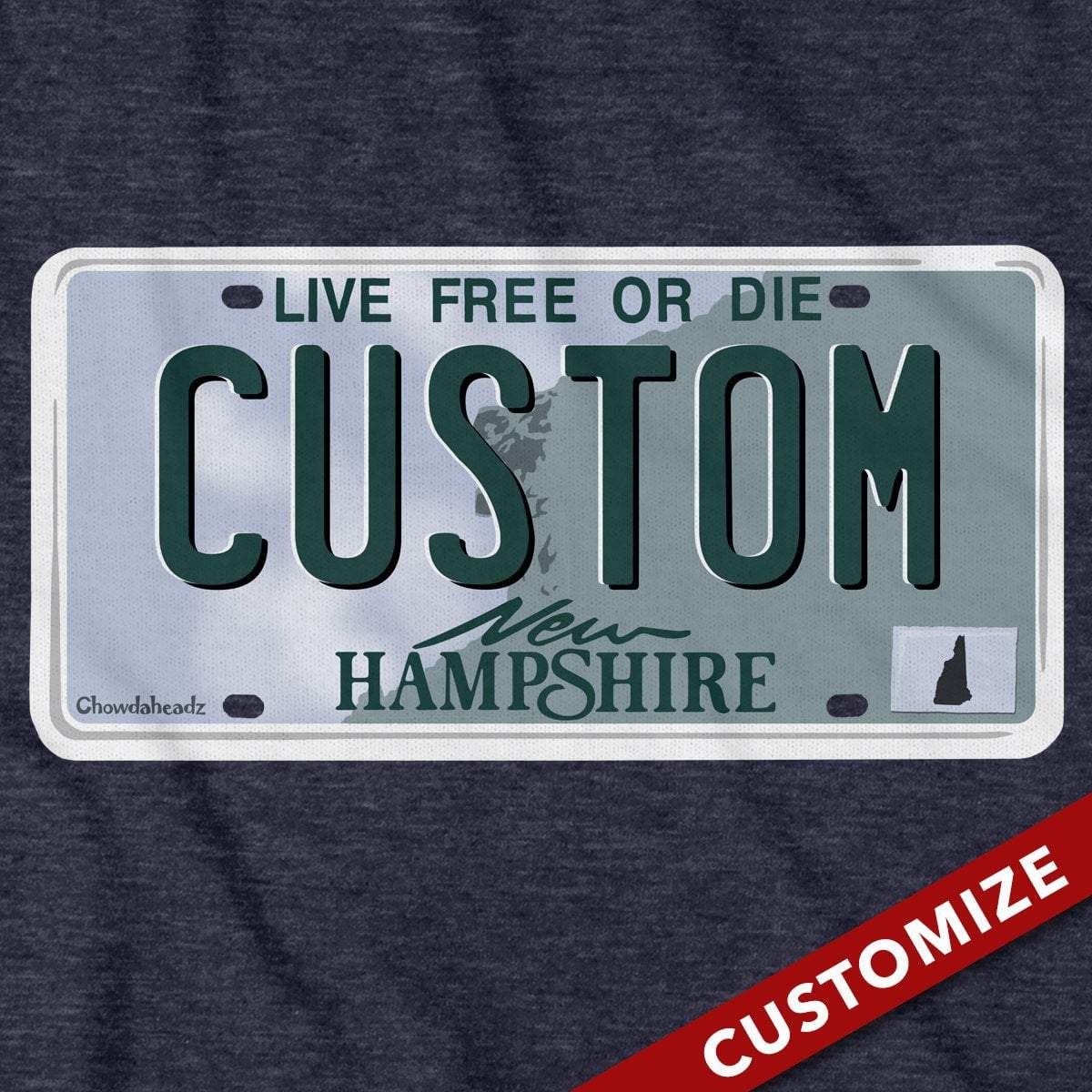 Custom New Hampshire License Plate T-Shirt - Chowdaheadz