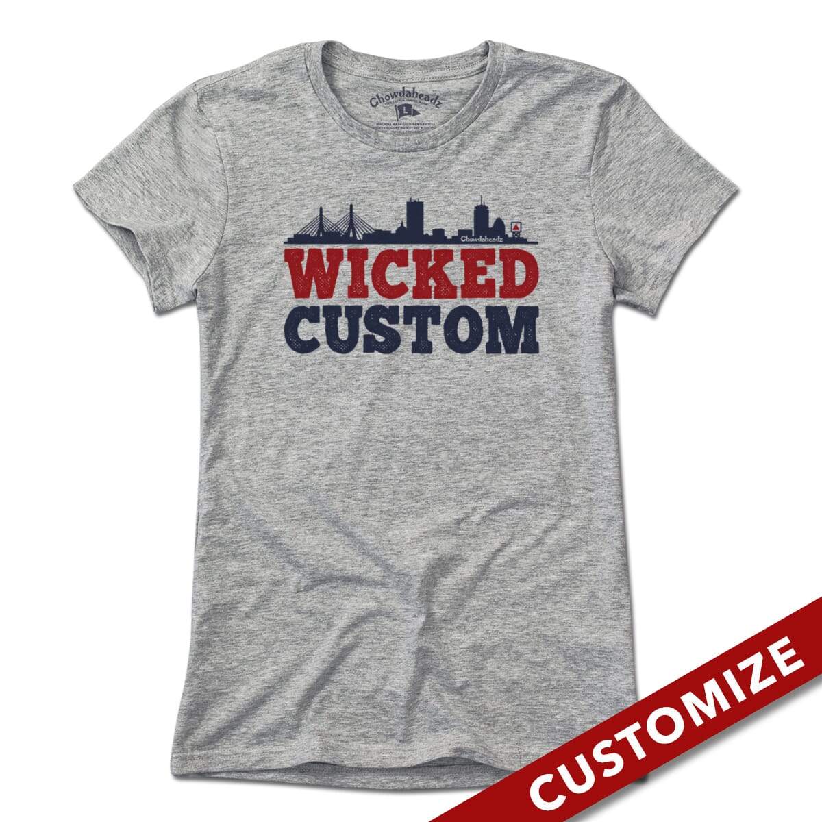Wicked Custom T-Shirt - Chowdaheadz