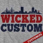 Wicked Custom T-Shirt - Chowdaheadz