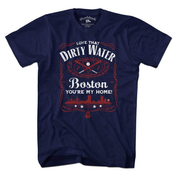 Love That Dirty Water T-Shirt - Chowdaheadz