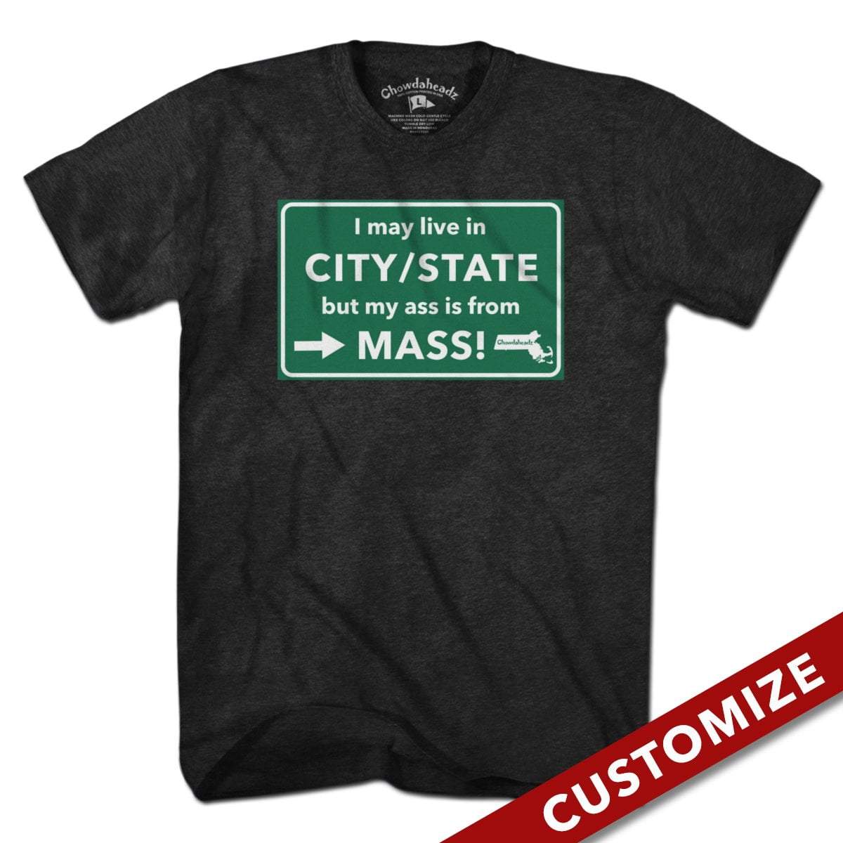 Custom My Ass is From Mass T-shirt - Chowdaheadz