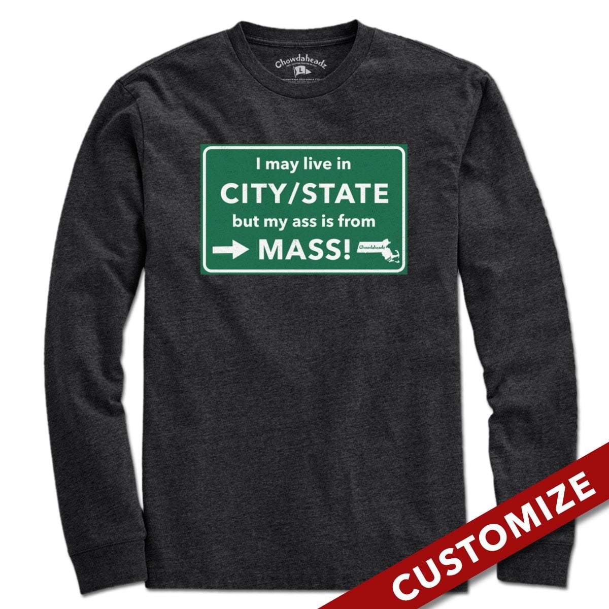 Custom My Ass is From Mass T-shirt - Chowdaheadz