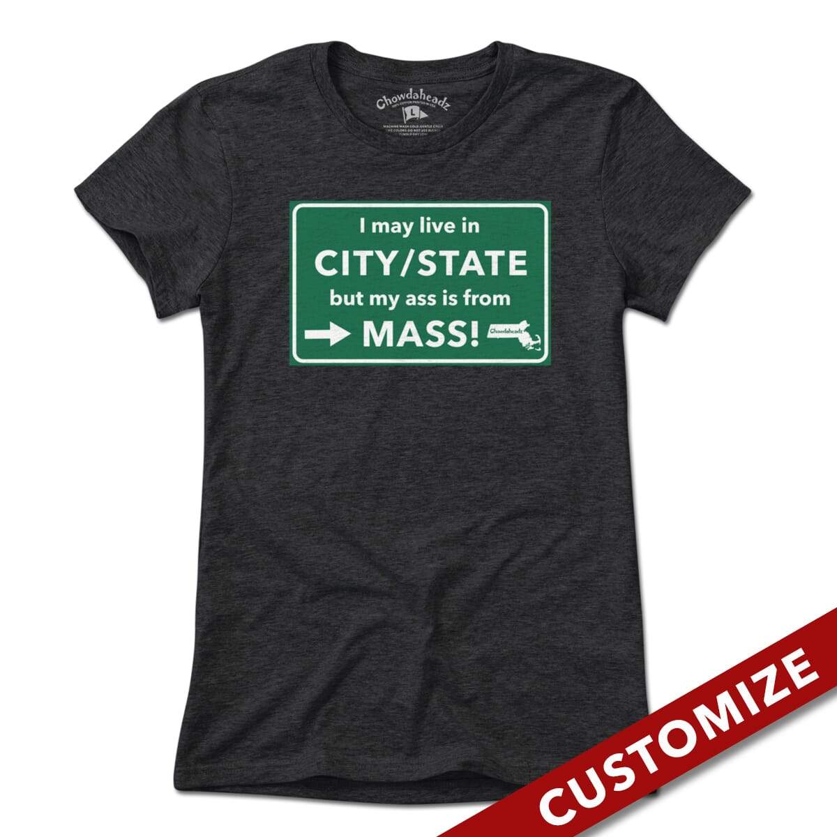 Custom My Ass is From Mass T-shirt - Chowdaheadz