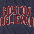 Boston Believah Baseball T-Shirt - Chowdaheadz
