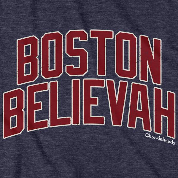 Boston Believah Baseball T-Shirt - Chowdaheadz