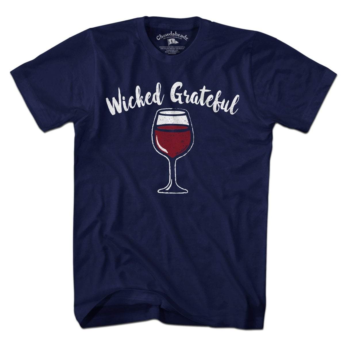 Wicked Grateful Wine Glass T-shirt - Chowdaheadz
