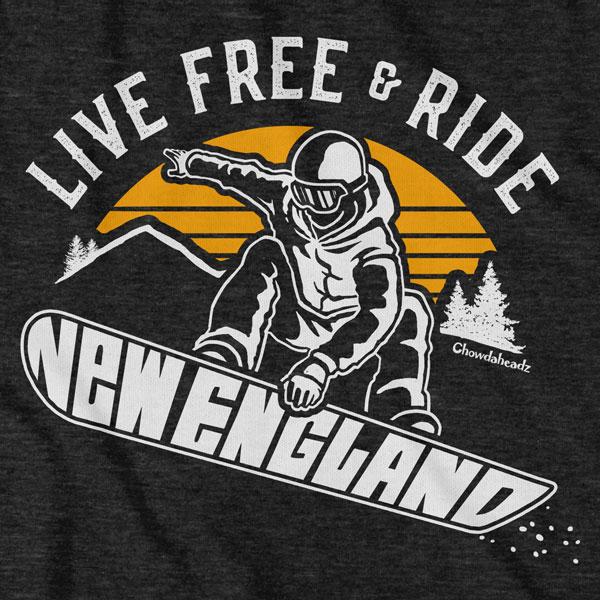 Live Free & Ride New England Snowboarder T-Shirt - Chowdaheadz