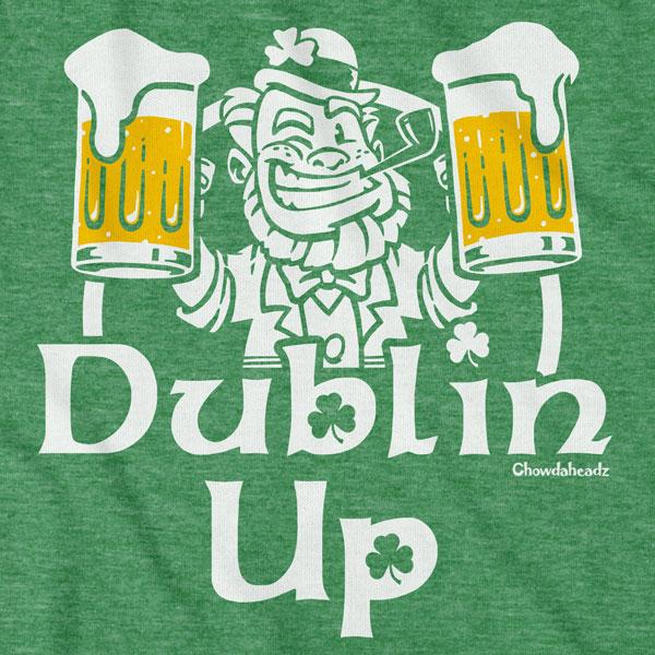 Dublin Up T-Shirt - Chowdaheadz