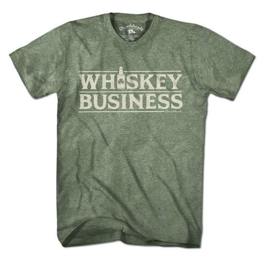Whiskey Business T-Shirt - Chowdaheadz