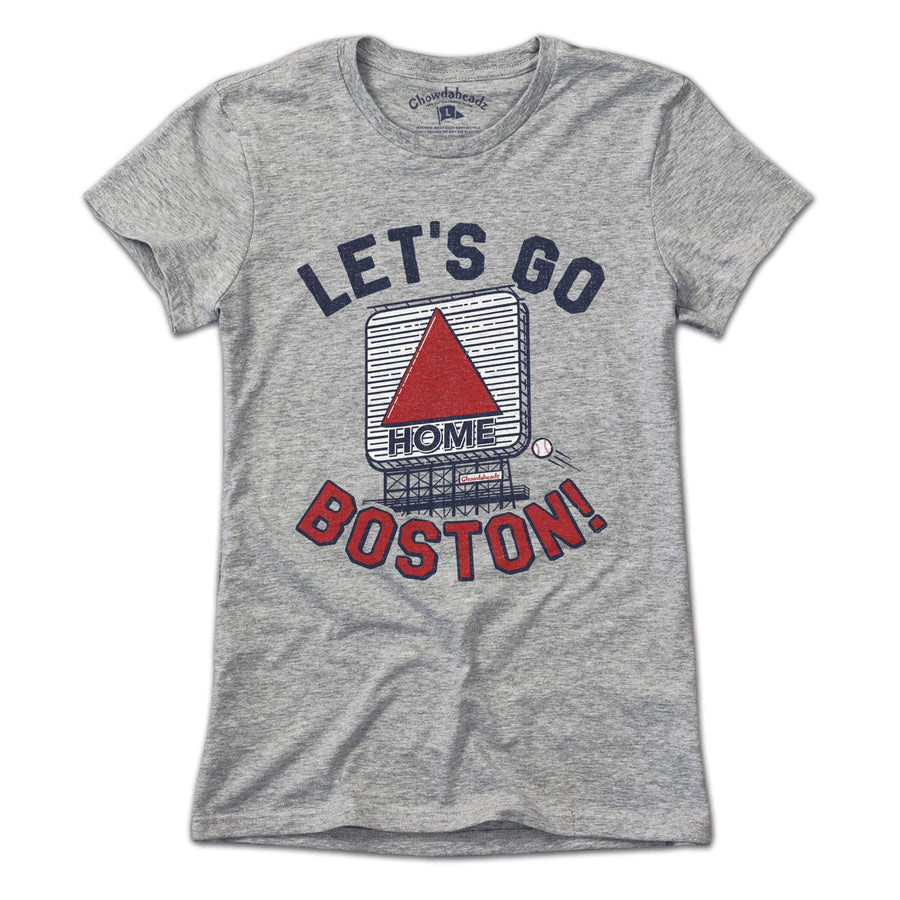 Let's Go Boston Hometown T-Shirt - Chowdaheadz