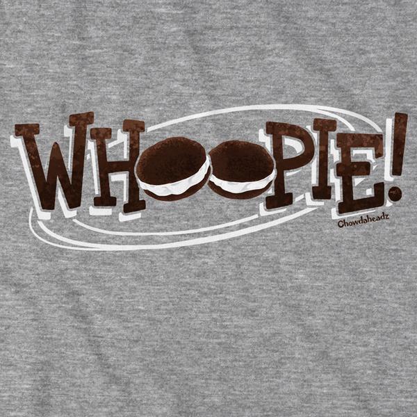 WHOOPIE! Whoopie Pie T-Shirt - Chowdaheadz