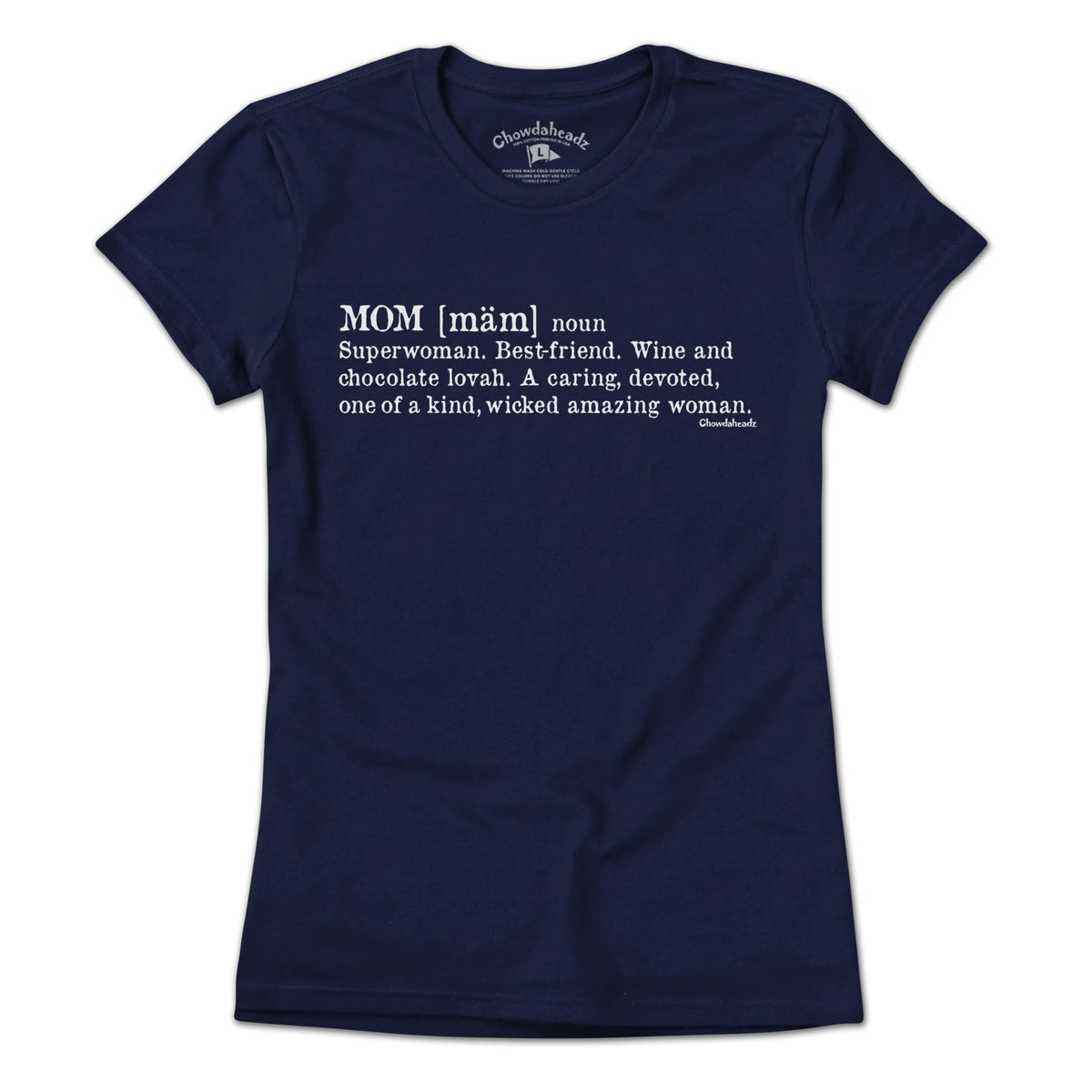 Definition of Mom T-shirt - Chowdaheadz