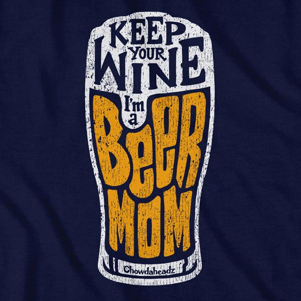 Beer Mom Pint T-shirt - Chowdaheadz
