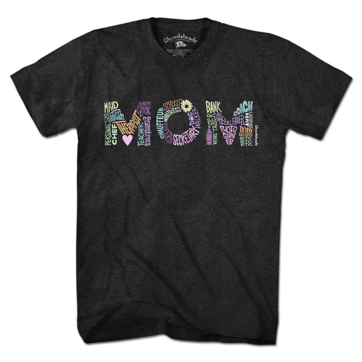 Mom Jobs T-Shirt - Chowdaheadz