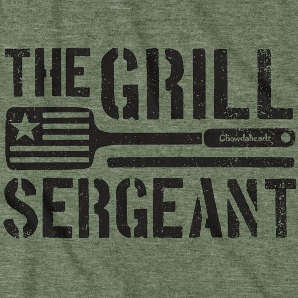 The Grill Sergeant T-Shirt - Chowdaheadz