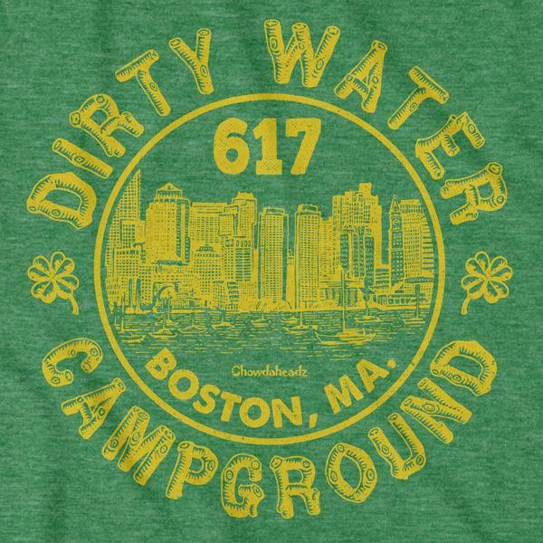 Dirty Water Campground Boston T-Shirt - Chowdaheadz