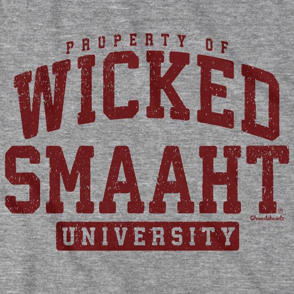 Property of Wicked Smaaht U T-Shirt - Chowdaheadz