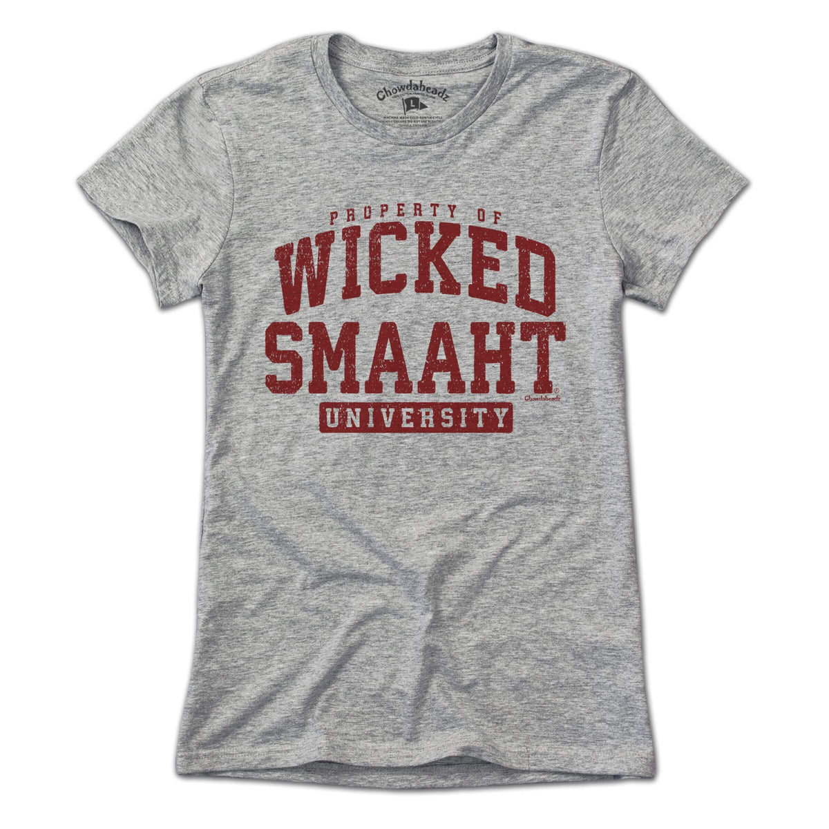 Property of Wicked Smaaht U T-Shirt - Chowdaheadz