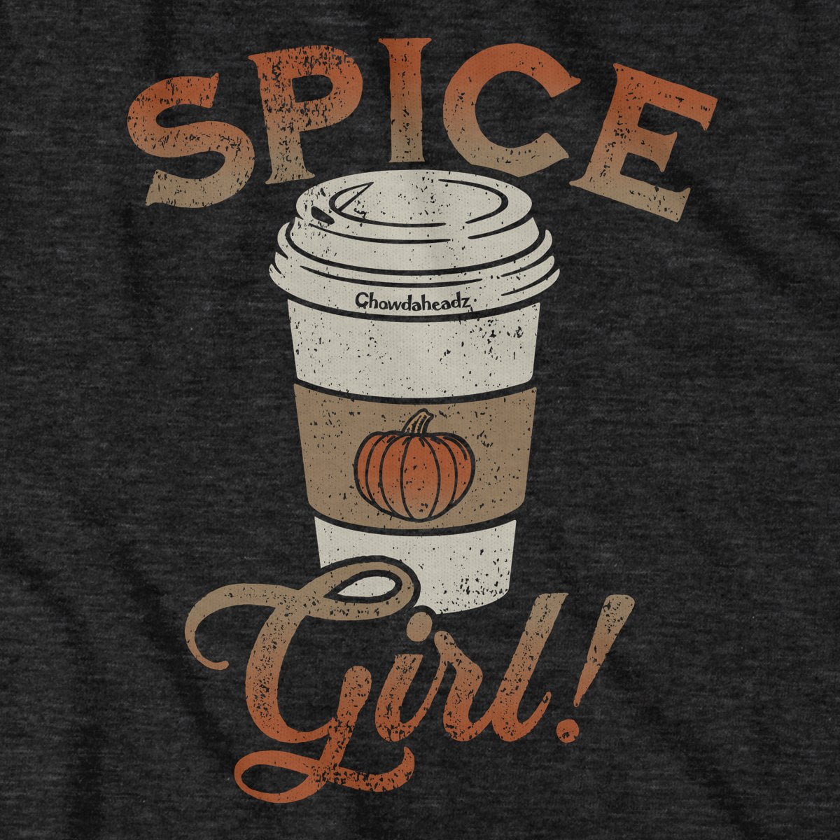 Pumpkin Spice Girl Hoodie - Chowdaheadz