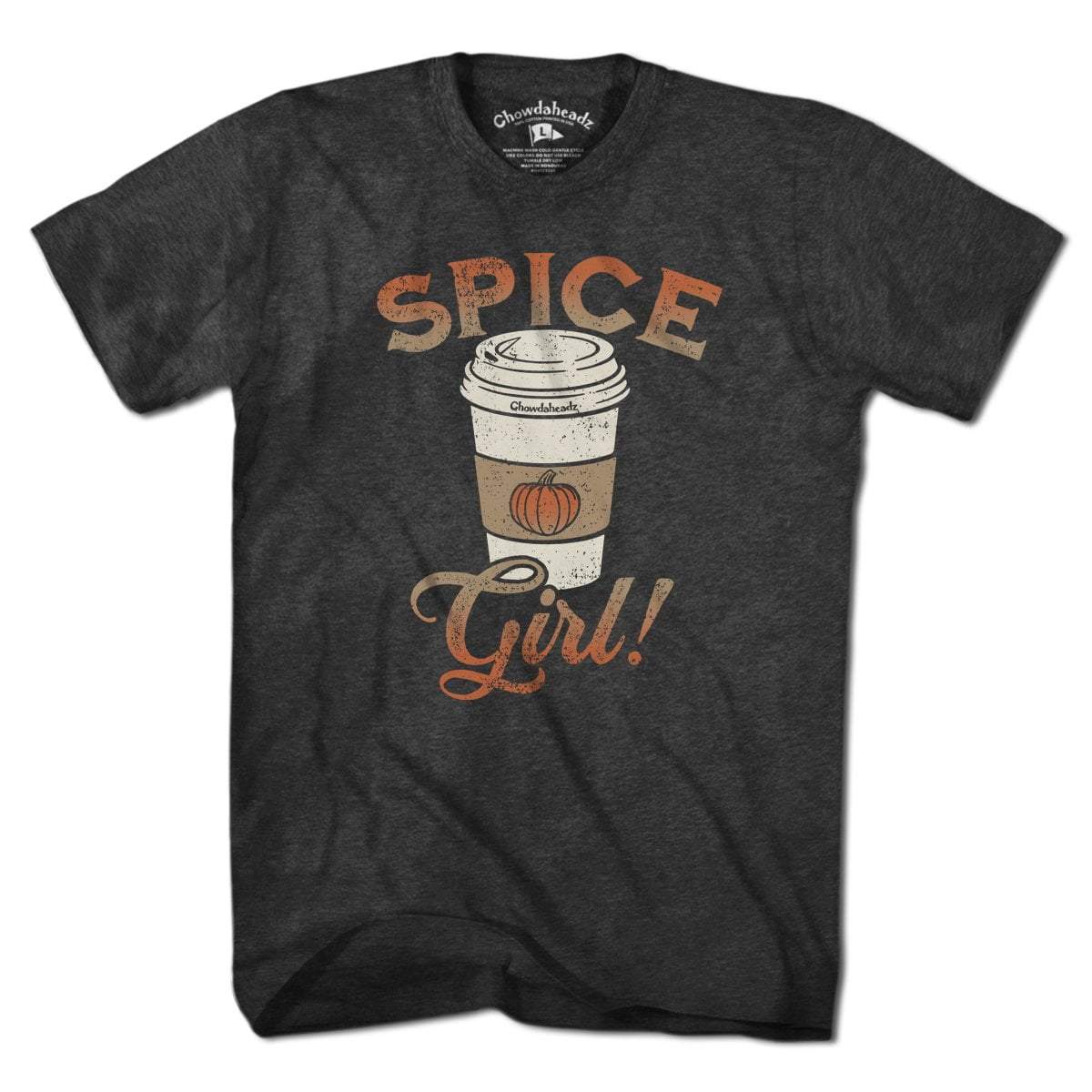 Pumpkin Spice Girl T-Shirt - Chowdaheadz