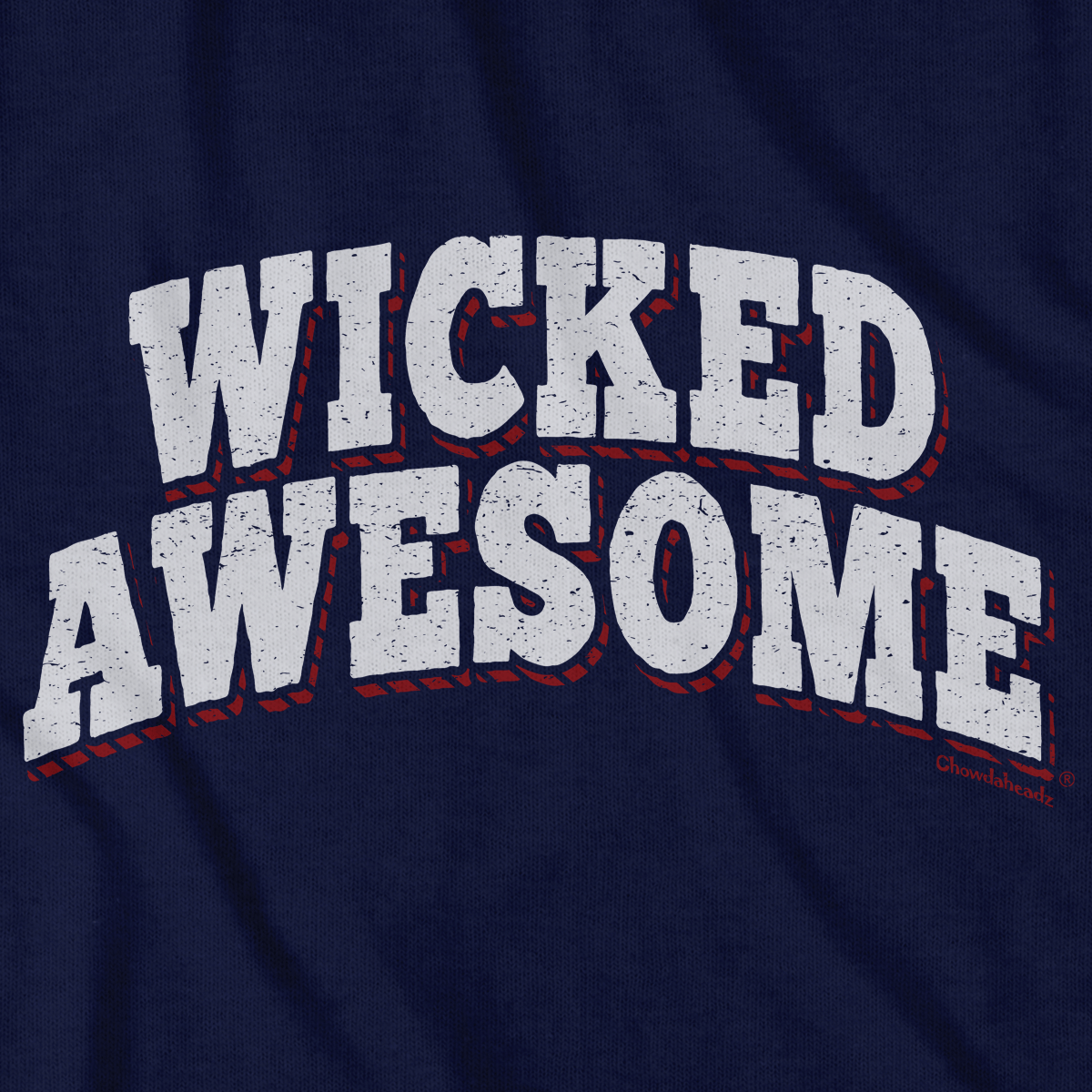 Wicked Awesome Arch T-Shirt - Chowdaheadz