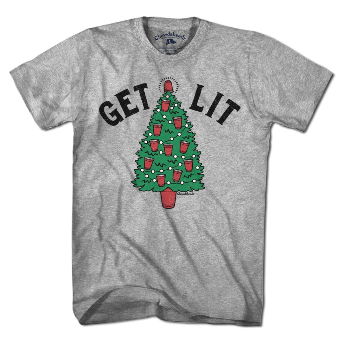 Get Lit Christmas Tree T-Shirt - Chowdaheadz