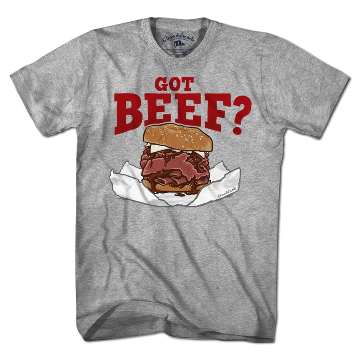 Got Beef? T-Shirt - Chowdaheadz