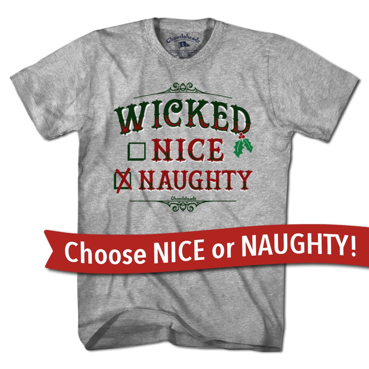 Wicked Nice/Naughty Checklist Holiday T-Shirt - Chowdaheadz