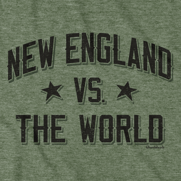 New England vs. The World T-Shirt - Chowdaheadz