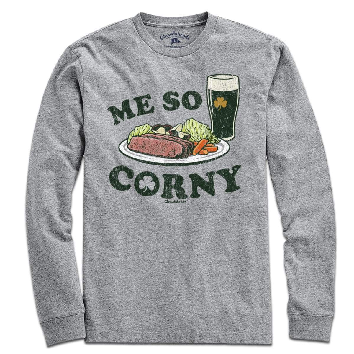 Me So Corny T-Shirt - Chowdaheadz