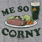 Me So Corny T-Shirt - Chowdaheadz